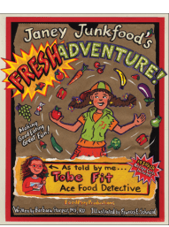 Janey Junkfood’s Fresh Adventure